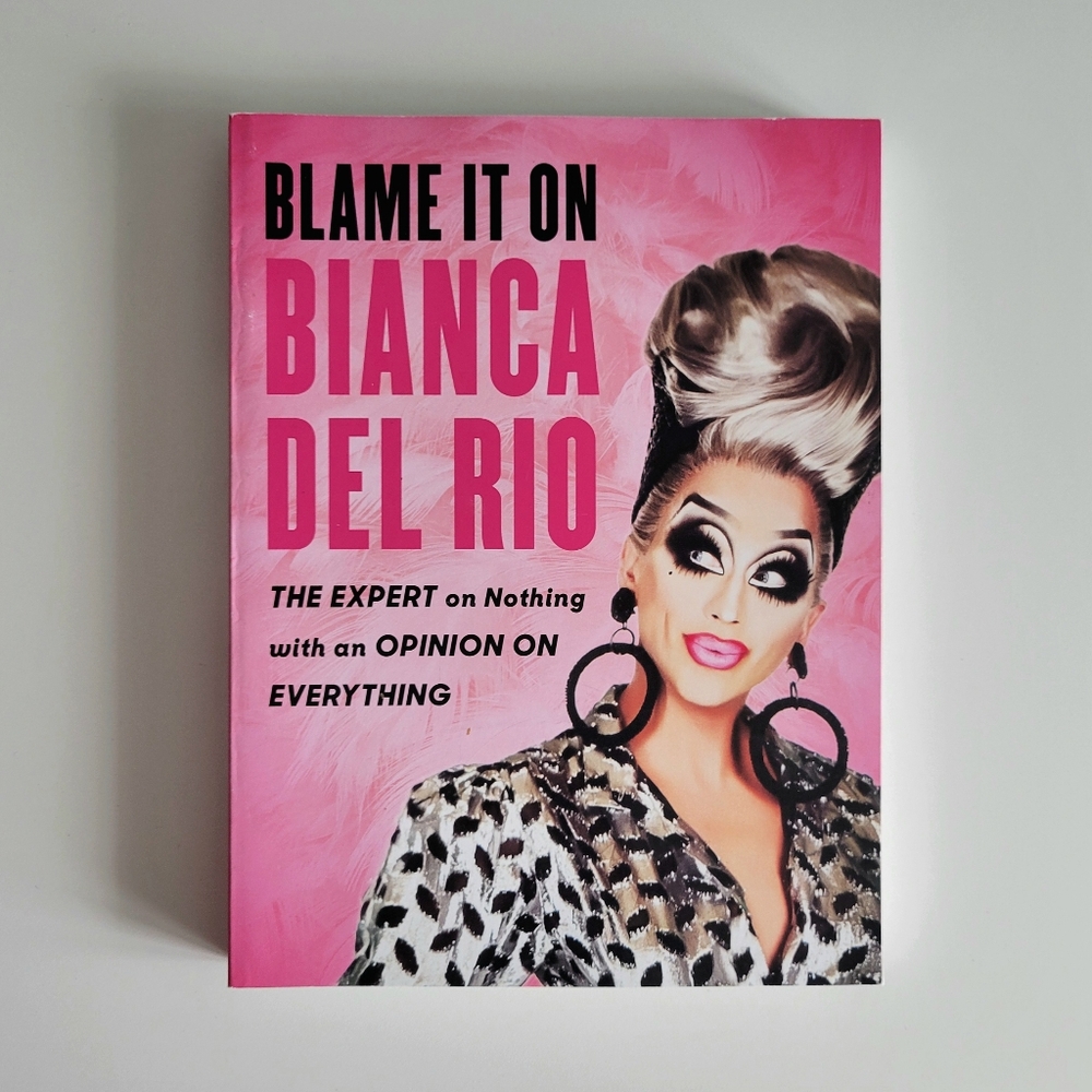 📕 5/$35 | Blame It on Bianca Del Rio - Bianca Del Rio | Paperback Book